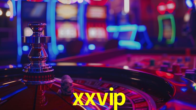 xxvip: Jogos de Caça-Níqueis-Altas Recompensas, Roleta-Velocidade, Blackjack-Desafios Máximos